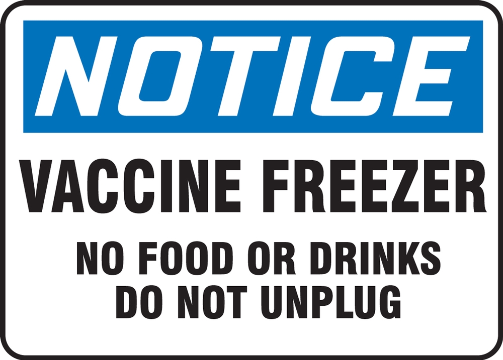 Notice Vaccine Freezer No Food or Drinks Do Not Unplug
