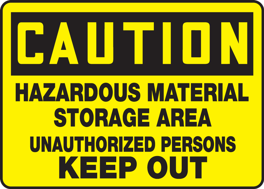 HAZARDOUS MATERIAL STORAGE AREA UNAUTHORIZED PERSONS KEEP OUT