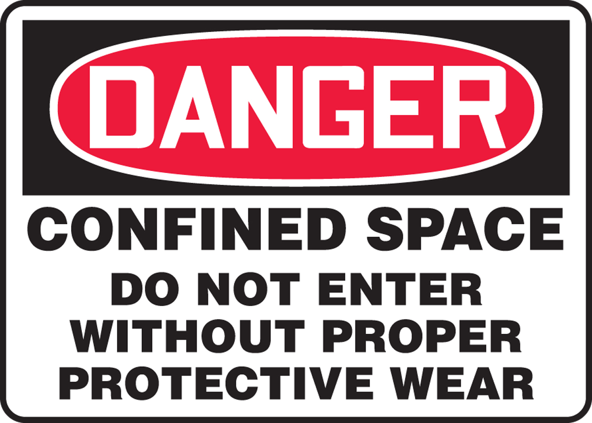 CONFINED SPACE DO NOT ENTER WITHOUT PROPER PROTECTIVE WEAR