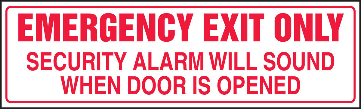 EMERGENCY EXIT ONLY SECURITY ALARM WILL SOUND WHEN DOOR IS OPENED