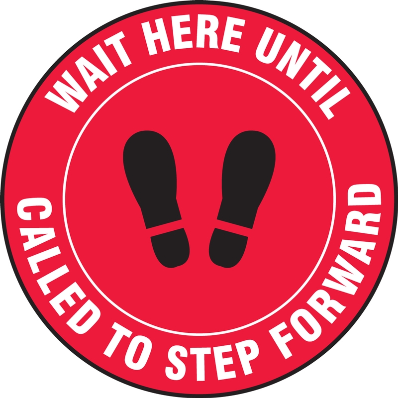 Slip-Gard™ Floor Sign: Wait Here Until You Are Called To Step Forward