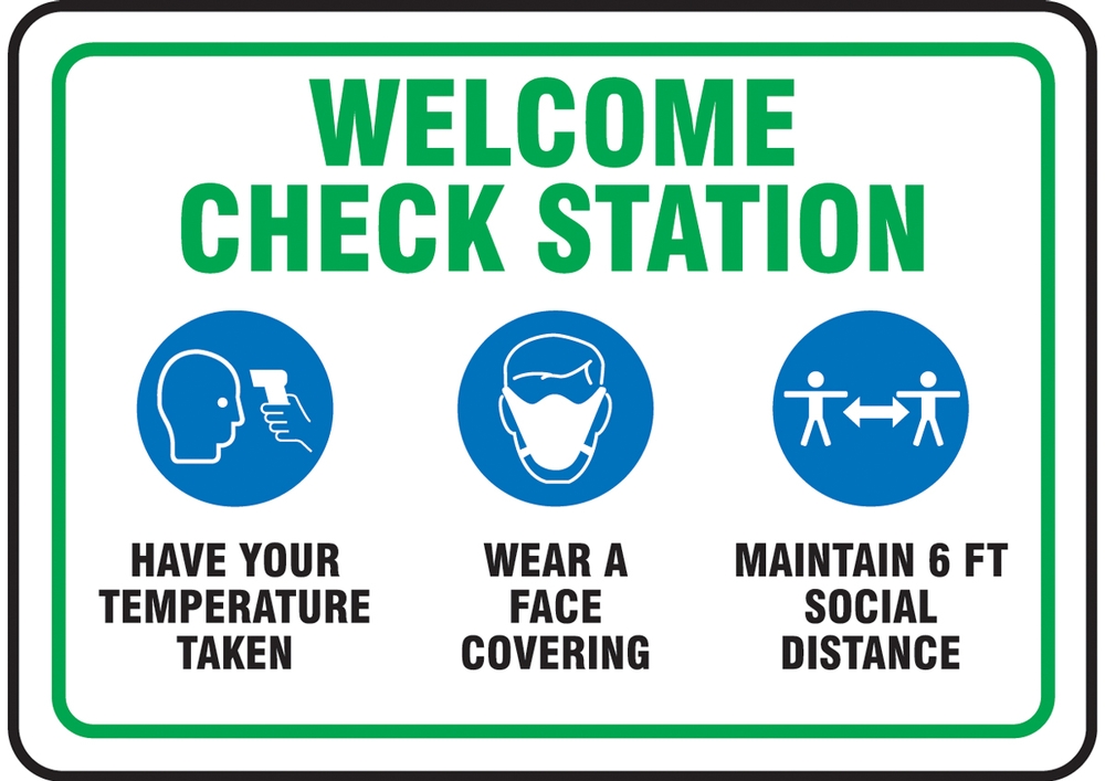 Welcome Check Station Have Your Temperature Taken Wear A Face Covering Maintain 6 FT Social Distance