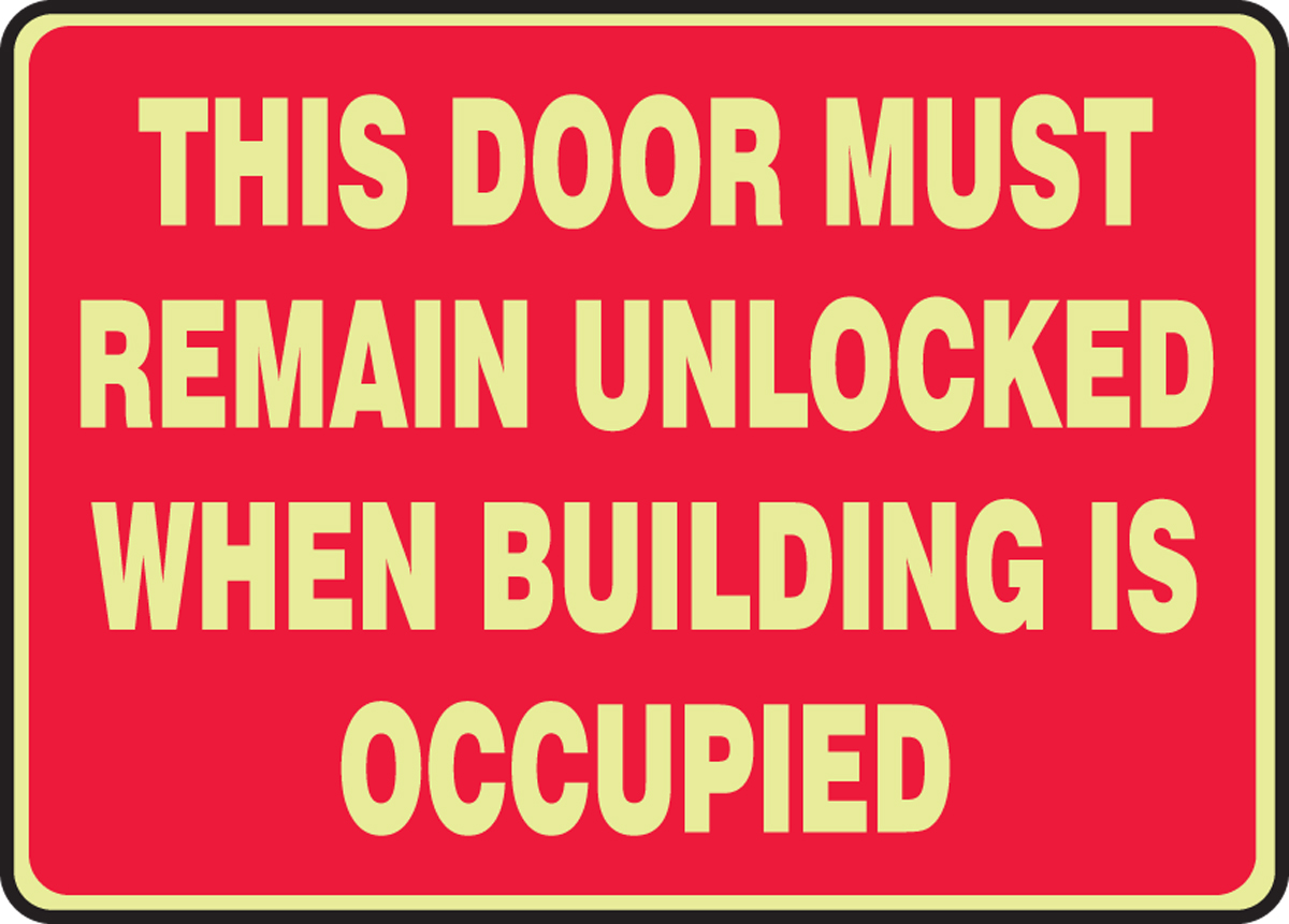 THIS DOOR MUST REMAIN UNLOCKED WHEN BUILDING IS OCCUPIED