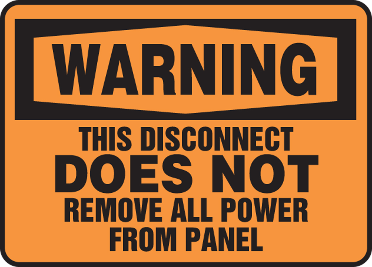 THIS DISCONNECT DOES NOT REMOVE ALL POWER FROM PANEL