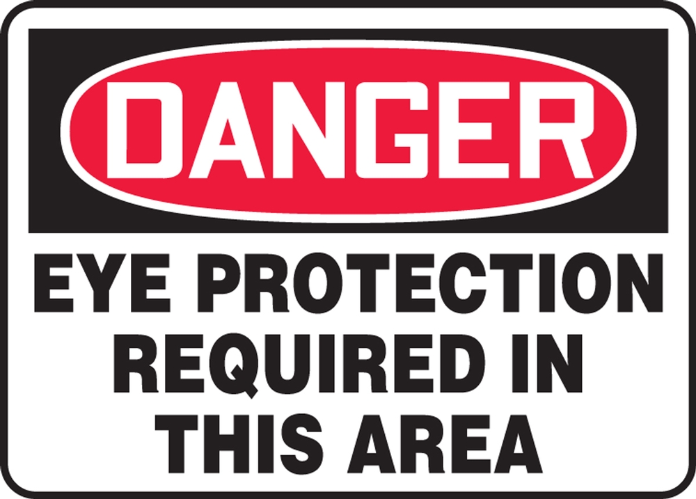 Safety Sign, Header: DANGER, Legend: Eye Protection Required In This Area