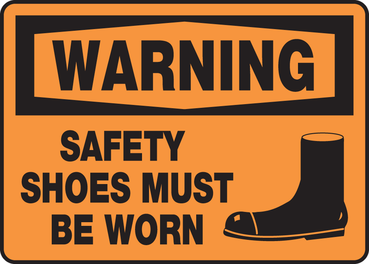 SAFETY SHOES MUST BE WORN (W/GRAPHIC)
