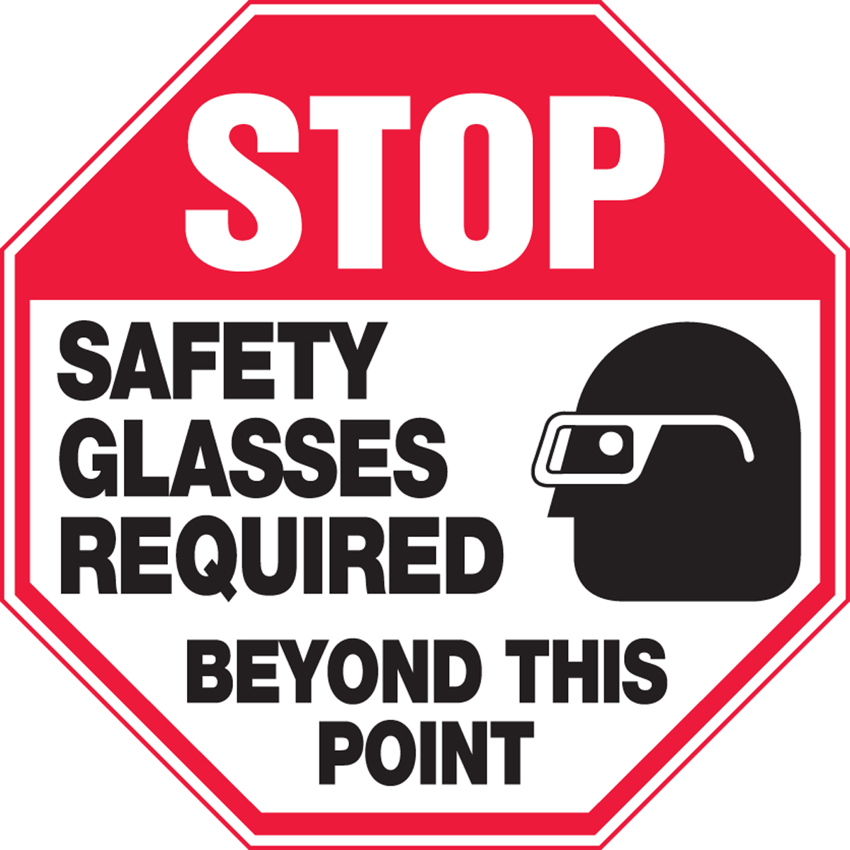 STOP SAFETY GLASSES REQUIRED BEYOND THIS POINT (W/GRAPHIC)