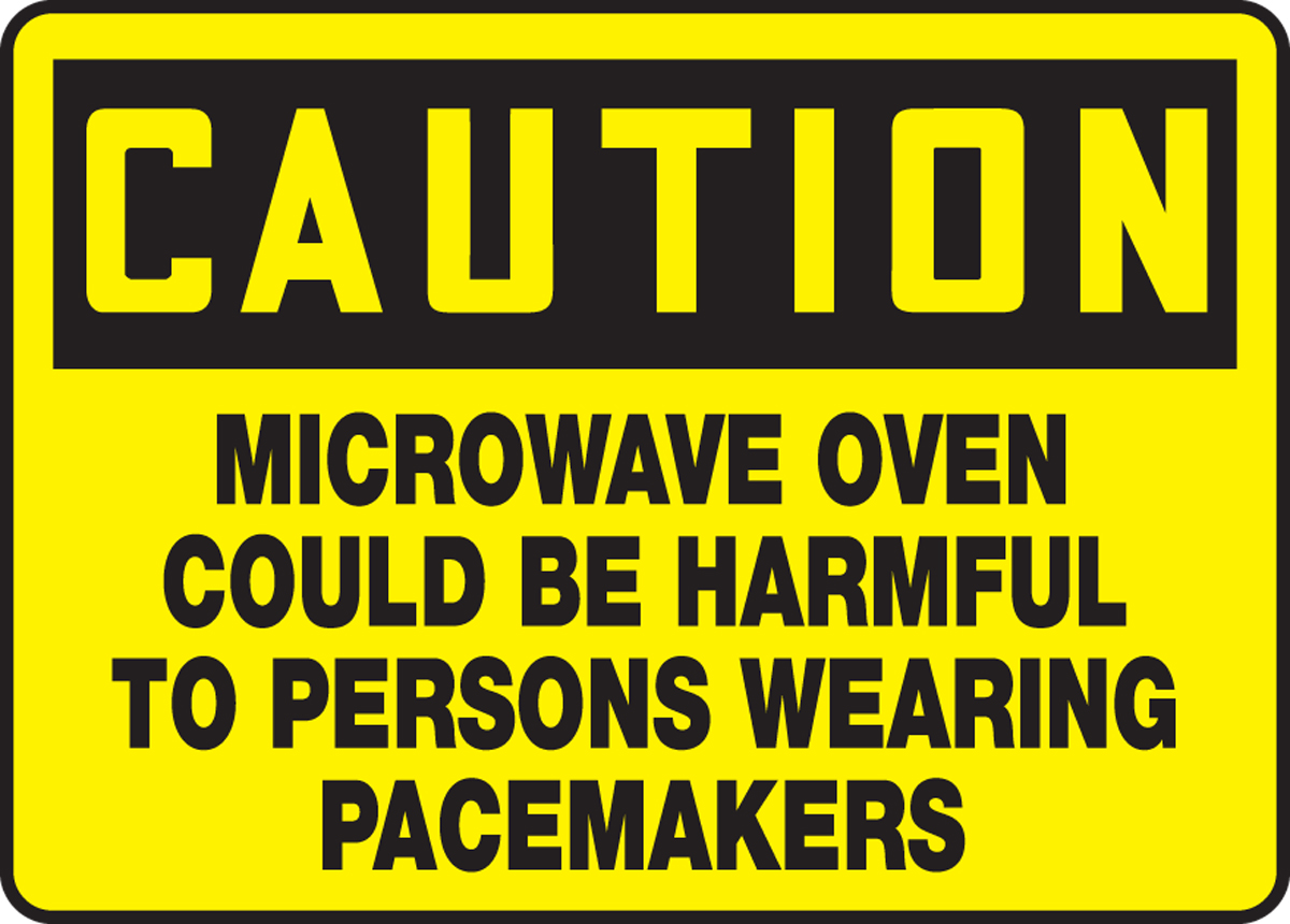 MICROWAVE OVEN COULD BE HARMFUL TO PERSONS WEARING PACEMAKERS