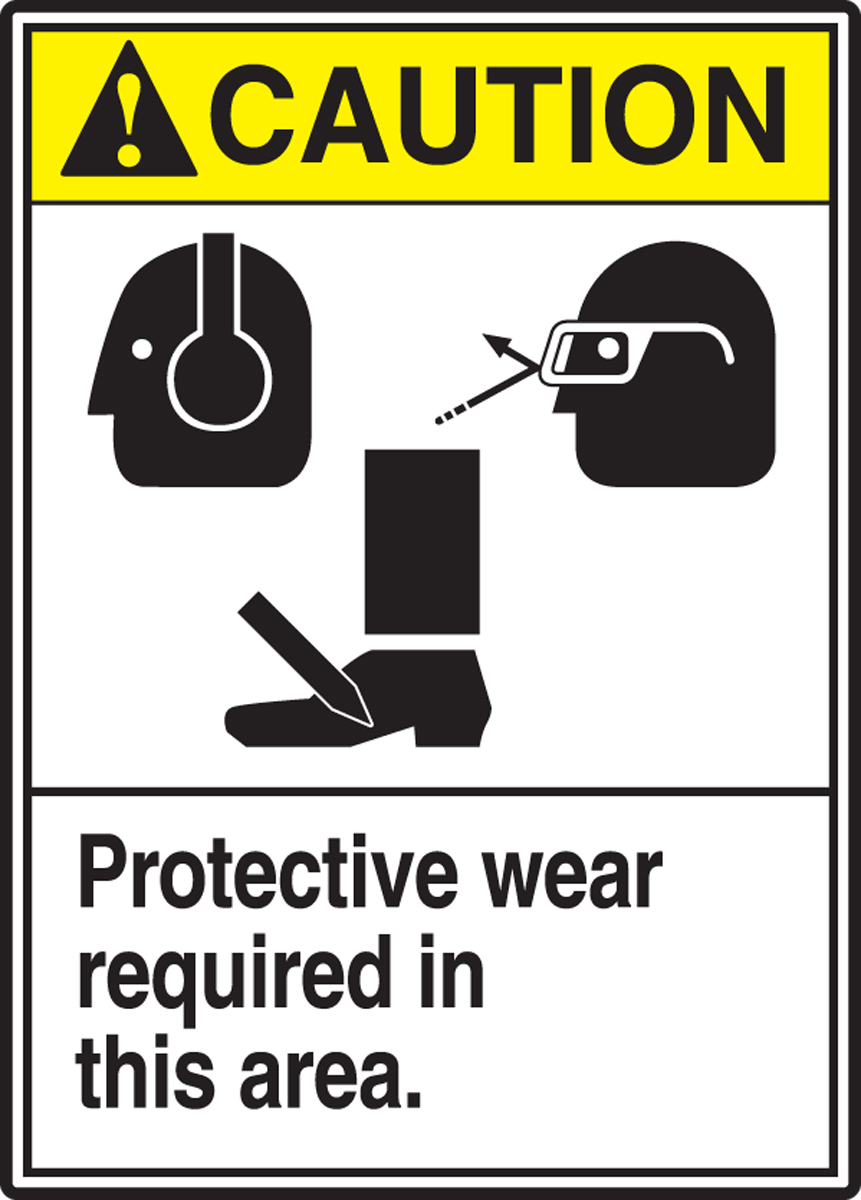 PROTECTIVE WEAR REQUIRED IN THIS AREA (W/GRAPHIC)