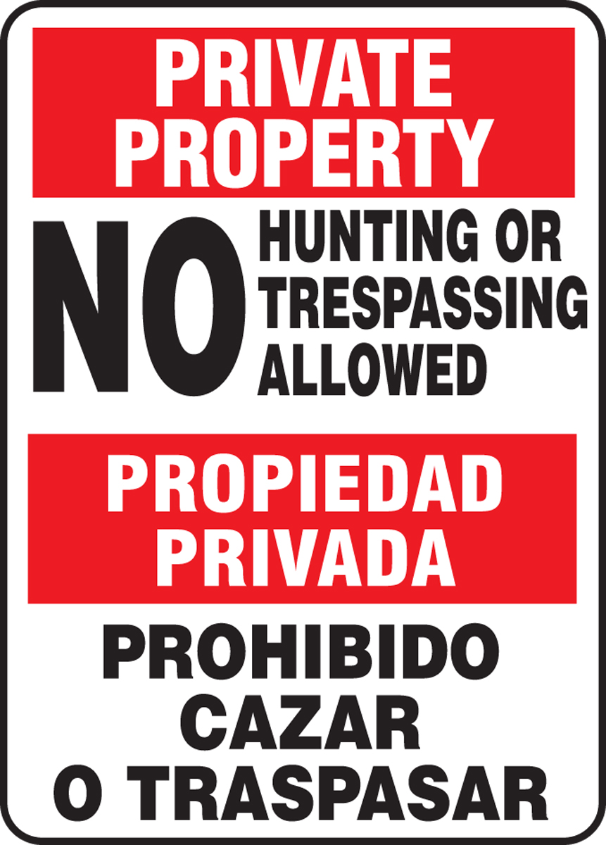 PRIVATE PROPERTY NO HUNTING OR TRESPASSING ALLOWED (BILINGUAL-SPANISH)