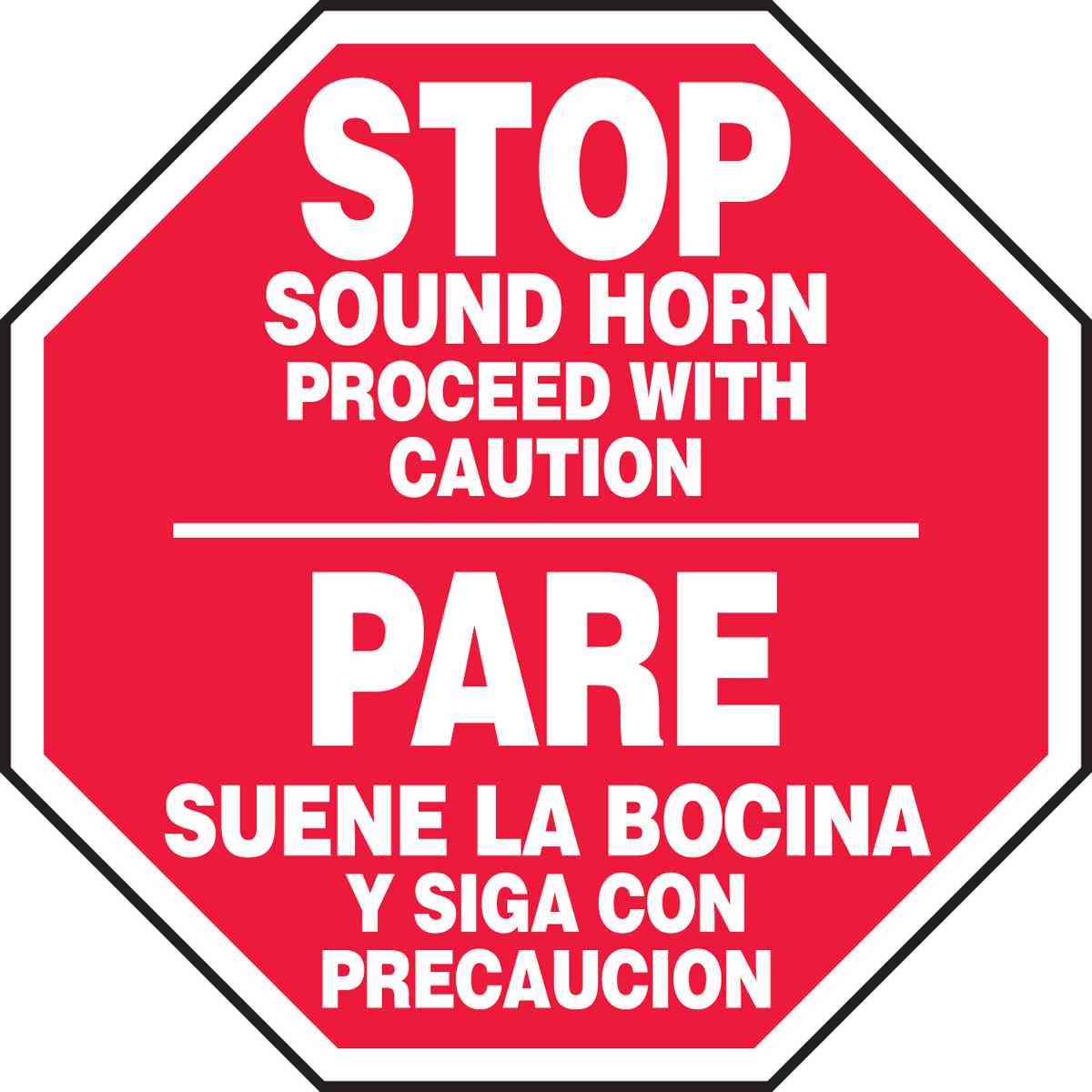STOP SOUND HORN PROCEED WITH CAUTION (BILINGUAL)