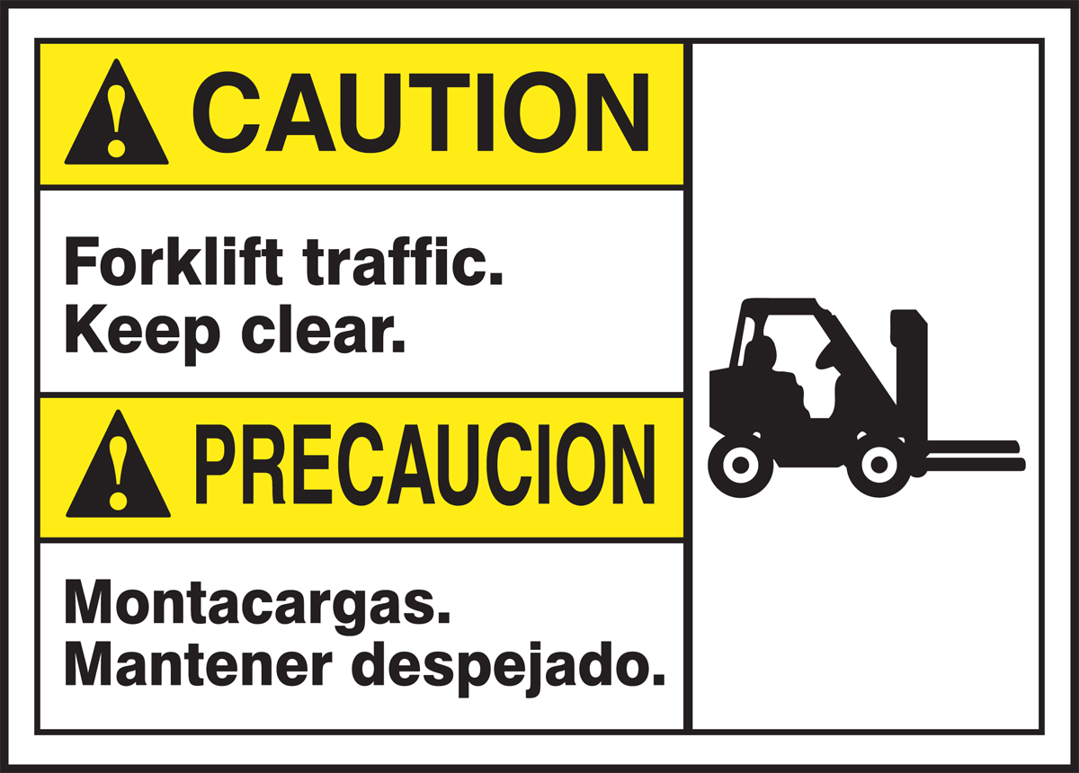 CAUTION FORKLIFT TRAFFIC KEEP CLEAR (BILINGUAL SPANISH)