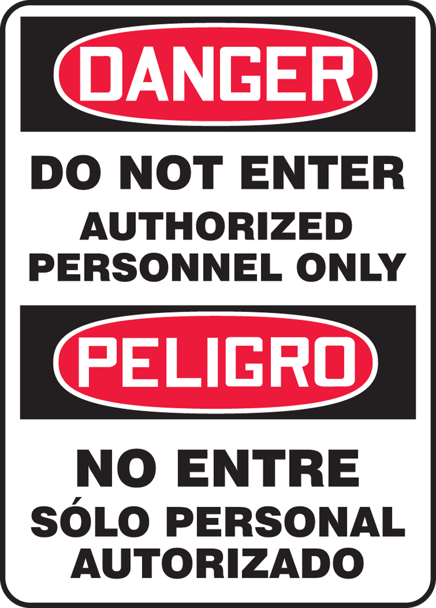DANGER DO NOT ENTER AUTHORIZED PERSONNEL ONLY (BILINGUAL)