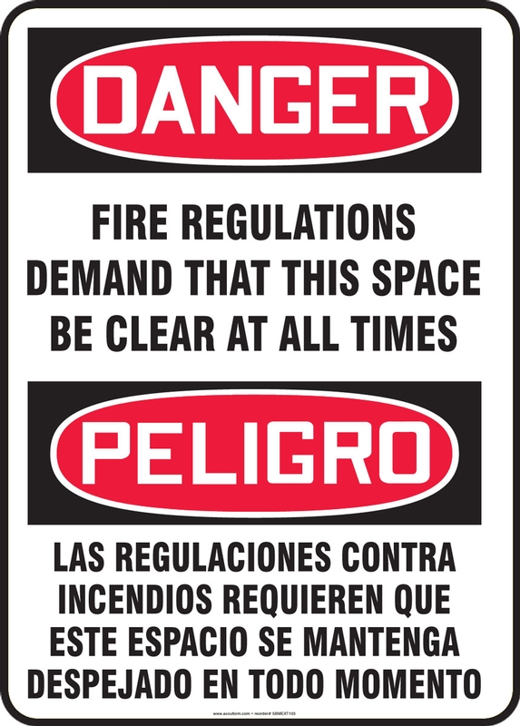 Safety Sign, Legend: NOTICE FIRE REGULATIONS DEMAND THAT THIS SPACE BE CLEAR AT ALL TIMES (BILINGUAL SPANISH)