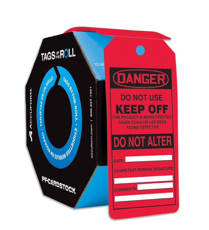OSHA Danger Tags By-The-Roll: Do Not Use - Keep Off - This Product Is Being Erected, Taken Down Or Has Been Found Defective - Do Not Alter