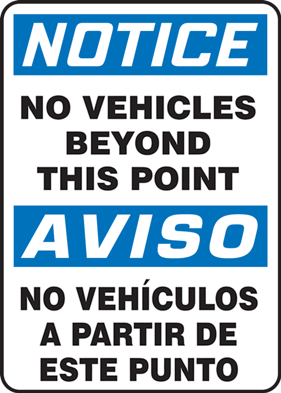 NOTICE NO VEHICLES BEYOND THIS POINT (BILINGUAL)