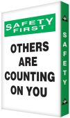 Visual Edge™ Graphic Sign: Safety First Others Are Counting On You