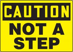 Contractor Preferred OSHA Caution Safety Sign: Not A Step