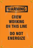 OSHA Warning Utility Pole Wrap: Crew Working On This Line - Do Not Energize