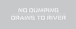 Message Stencil: No Dumping Drains To River