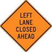 Rigid Construction Sign: Left Lane Closed Ahead
