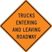 Rigid Construction Sign: Trucks Entering And Leaving Roadway