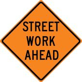 Rigid Construction Sign: Street Work Ahead