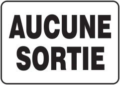Multilingual Safety Sign: French - Aucune Sortie