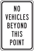 Traffic Sign: No Vehicles Beyond This Point
