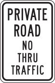 Private Road Traffic Sign: No Thru Traffic