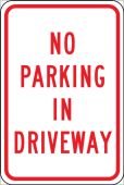 No Parking Traffic Sign: In Driveway