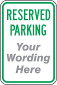 Semi-Custom Traffic Sign: Reserved Parking (Your Wording Here)