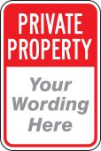 Semi-Custom Private Property Traffic Sign: (Your Wording Here)