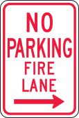 Parking Sign: No Parking - Fire Lane (Right Arrow)