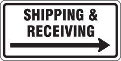 Facility Traffic Sign: Shipping & Receiving (Right Arrow)