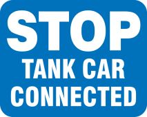 Railroad Clamp Sign: Stop - Tank Car Connected