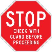Stop And Yield Sign: Stop - Check With Guard Before Proceeding