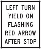 Intersection Sign: Left Turn Yield On Flashing Red Arrow After Stop