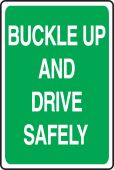 Driver Safety Sign: Buckle Up And Drive Safely