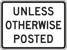 Speed Limit Sign: Unless Otherwise Posted