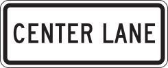 Lane Guidance Sign: Center Lane