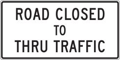 Lane Guidance Sign: Road Closed To Thru Traffic