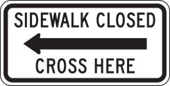 Bicycle & Pedestrian Sign: Sidewalk Closed - Cross Here