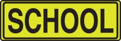 Fluorescent Yellow-Green Sign: School