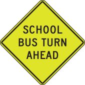 Fluorescent Yellow-Green Sign: School Bus Turn Ahead