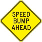 Surface & Driving Conditions Sign: Speed Bump Ahead