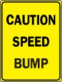 Surface & Driving Conditions Sign: Caution - Speed Bump