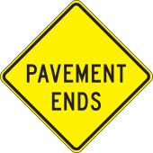 Surface & Driving Conditions Sign: Pavement Ends