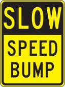 Surface & Driving Conditions Sign: Slow - Speed Bump