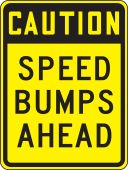 Caution Surface & Driving Conditions Sign: Speed Bumps Ahead